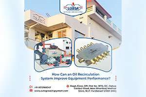 How Can an Oil Recirculation System Improve Equipment Performance?